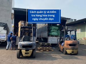 Cách quản lý và kiểm tra hàng hóa trong ngày chuyển dọn