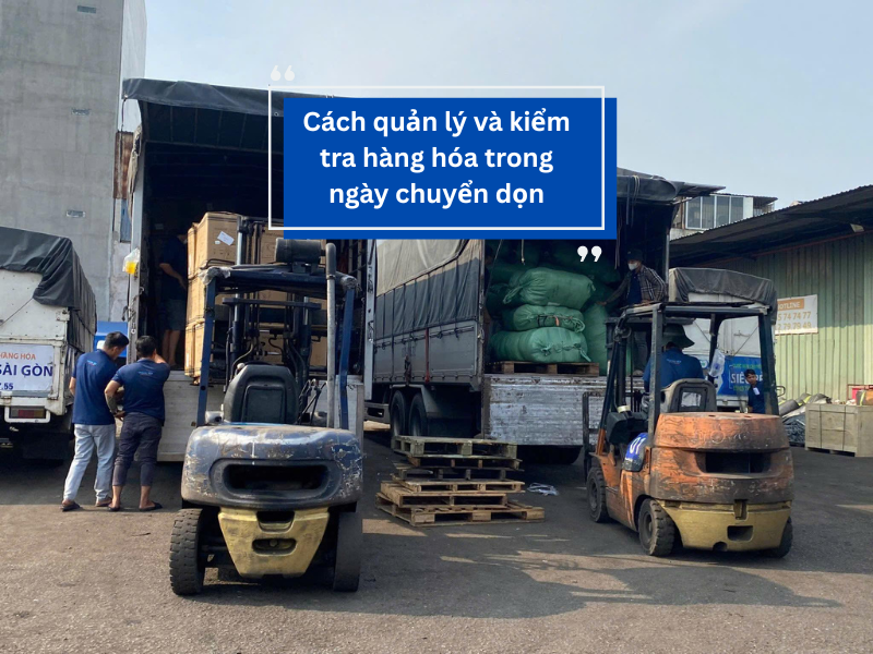 Cách quản lý và kiểm tra hàng hóa trong ngày chuyển dọn
