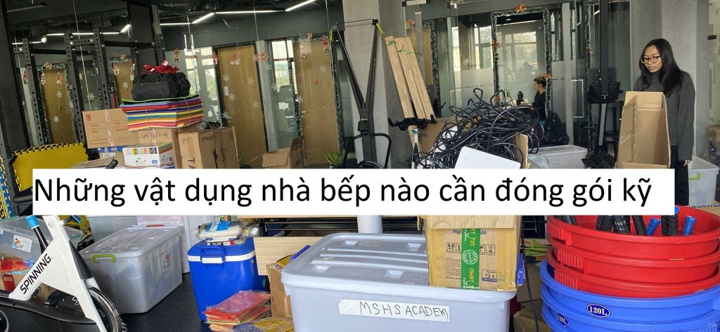 Những vật dụng nhà bếp nào cần đóng gói kỹ