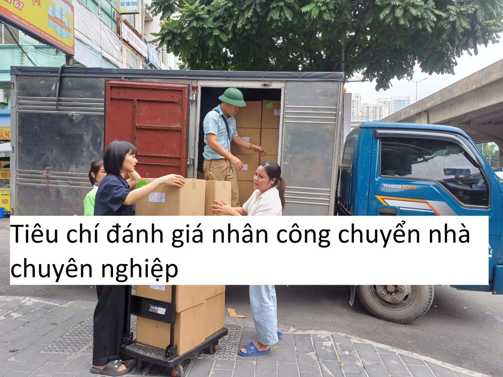 Tiêu chí đánh giá nhân công chuyển nhà chuyên nghiệp