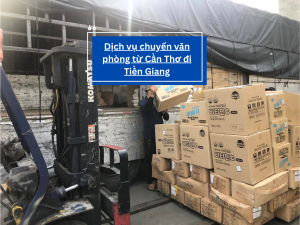 Dịch vụ chuyển văn phòng từ Cần Thơ đi Tiền Giang
