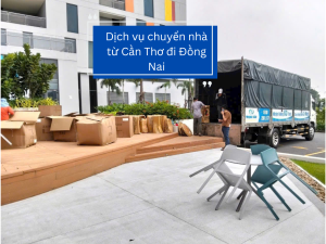 Dịch vụ chuyển nhà từ Cần Thơ đi Đồng Nai