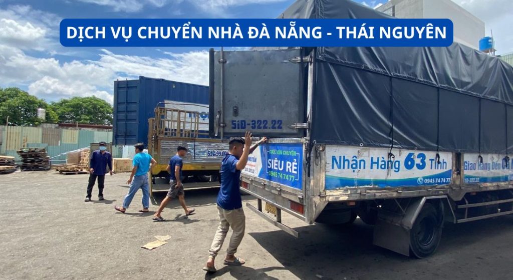 Dịch vụ chuyển nhà từ Đà Nẵng đi Thái nguyên
