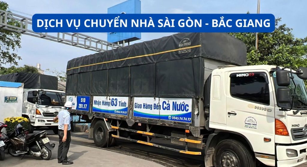 Dịch vụ chuyển nhà từ Sài Gòn đi Bắc Giang