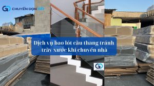 Dịch vụ bao lót cầu thang tránh trầy xước khi chuyển nhà
