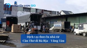 Dịch vụ chuyển nhà từ Cần Thơ đi Bà Rịa – Vũng Tàu