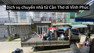 Dịch vụ chuyển nhà từ Cần Thơ đi Vĩnh Phúc