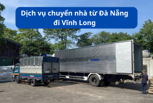 Dịch vụ chuyển nhà từ Đà Nẵng đi Vĩnh Long