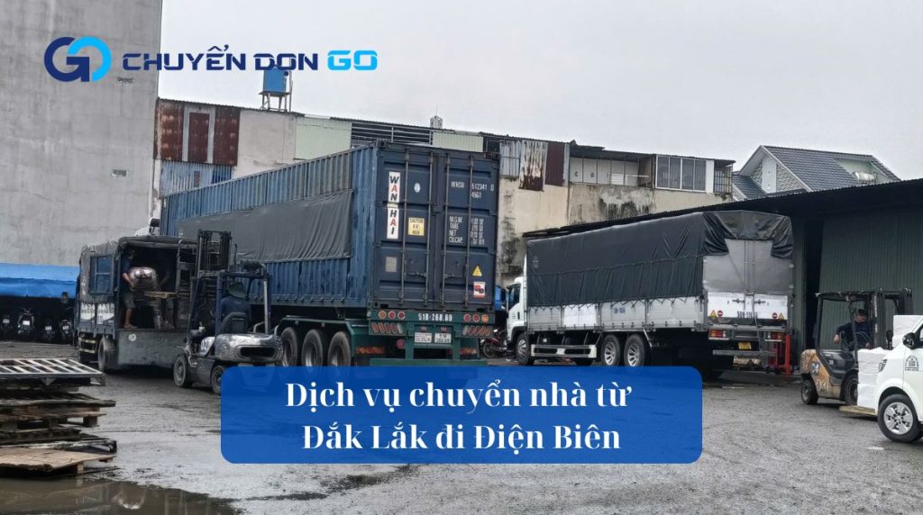 Dịch vụ chuyển nhà từ Đắk Lắk đi Điện Biên