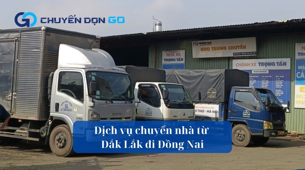 Dịch vụ chuyển nhà từ Đắk Lắk đi Đồng Nai