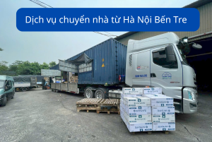 Dịch vụ chuyển nhà từ Hà Nội Bến Tre