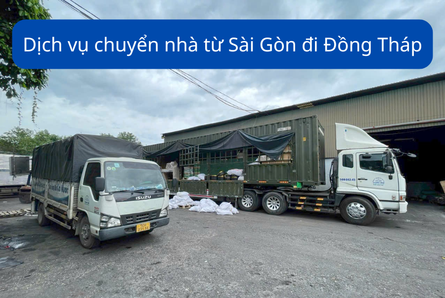 Dịch vụ chuyển nhà từ Sài Gòn đi Đồng Tháp