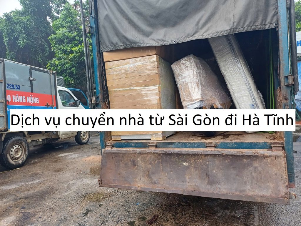 Dịch vụ chuyển nhà từ Sài Gòn đi Hà Tĩnh