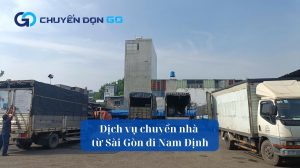 Dịch vụ chuyển nhà từ Sài Gòn đi Nam Định