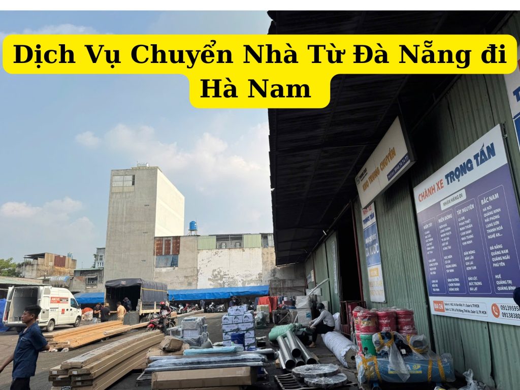 Dịch vụ chuyển nhà từ đà nẵng đi hà nam