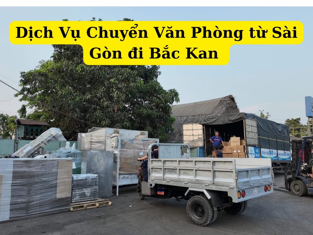 Dịch vụ chuyển nhà từ sài gòn đi bắc kạn