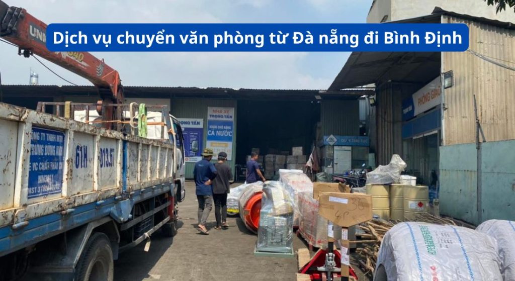 Dịch vụ chuyển văn phòng từ Đà nẵng đi Bình Định