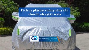Dịch vụ phủ bạt chống nắng khi chuyển nhà giữa trưa
