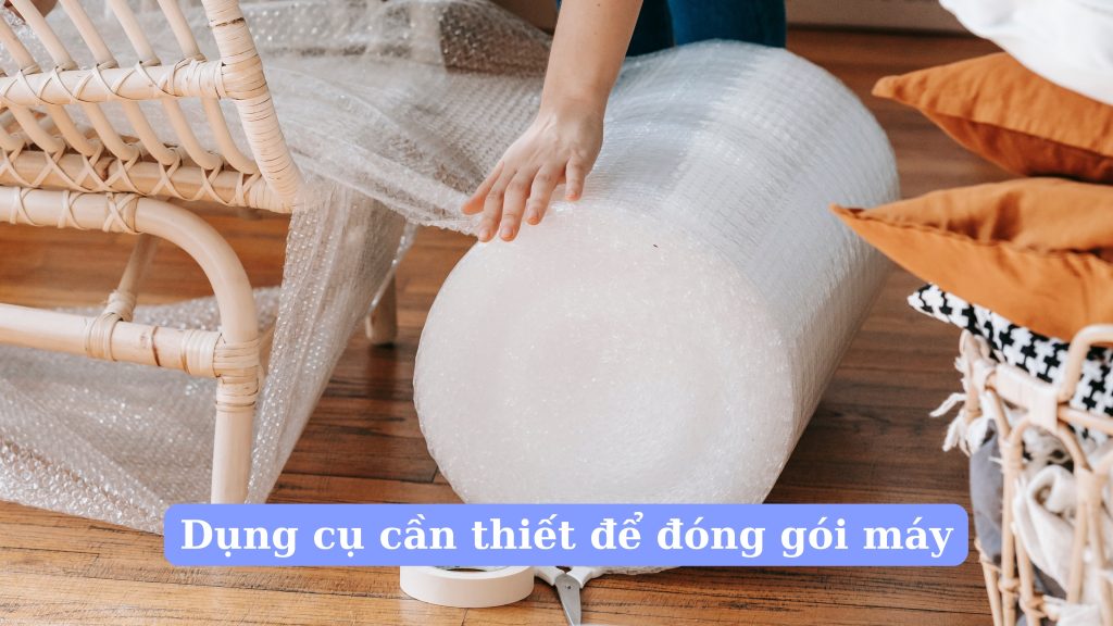 Dụng cụ cần thiết để đóng gói máy