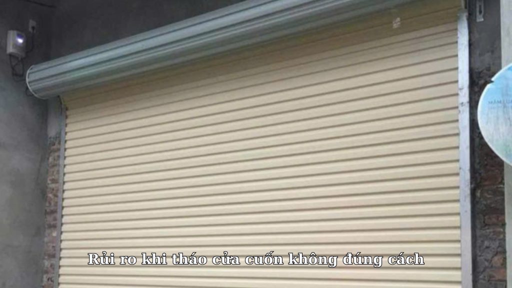 Rủi ro khi tháo cửa cuốn không đúng cách