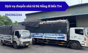Dịch vụ chuyển nhà từ Đà Nẵng đi Bến Tre