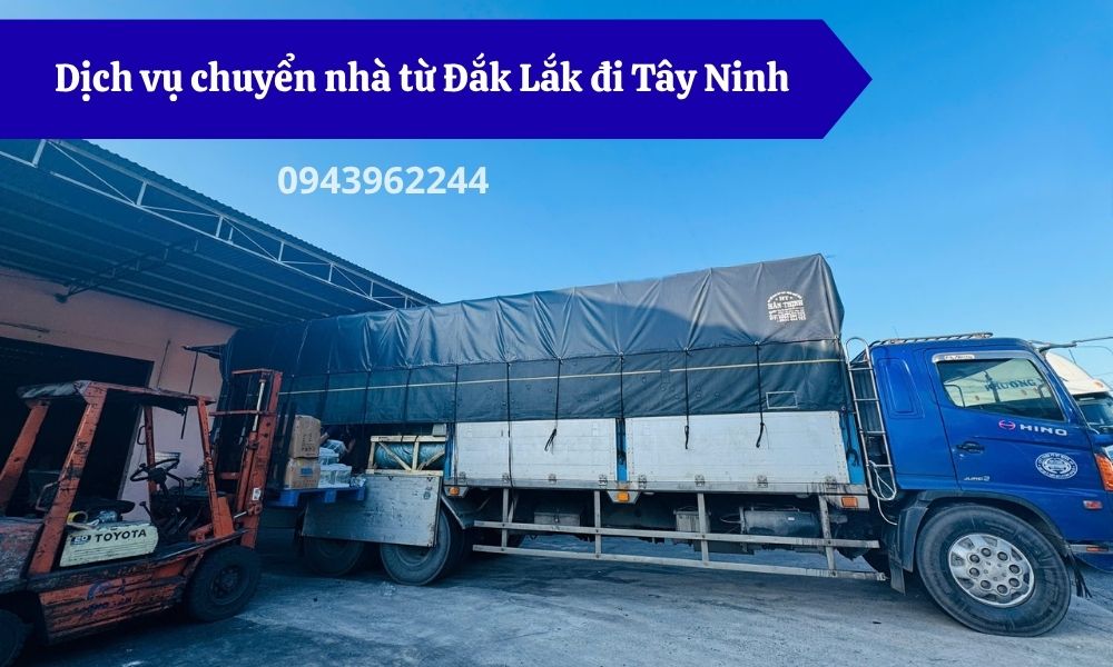 Dịch vụ chuyển nhà từ Đắk Lắk đi Tây Ninh