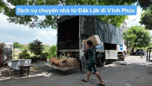 Dịch vụ chuyển nhà từ Đắk Lắk đi Vĩnh Phúc