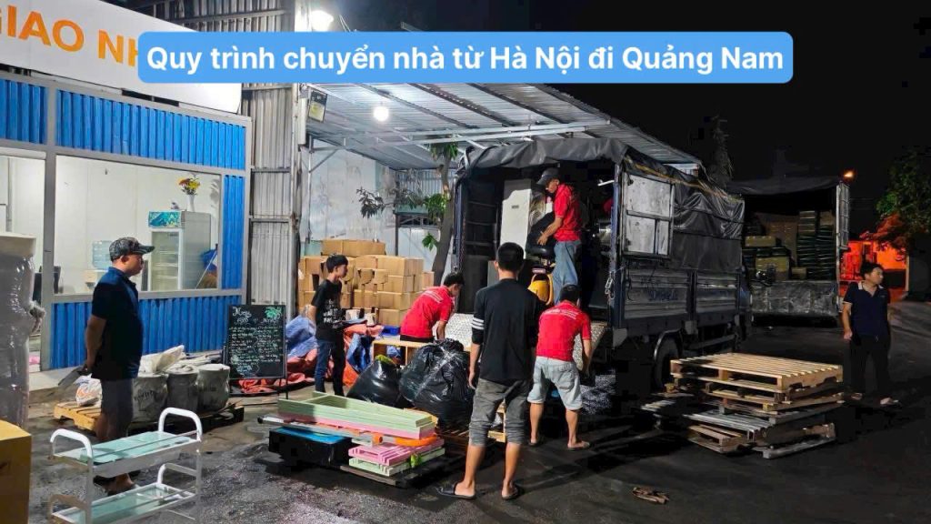 Dịch vụ chuyển nhà từ Hà Nội đi Quảng Nam