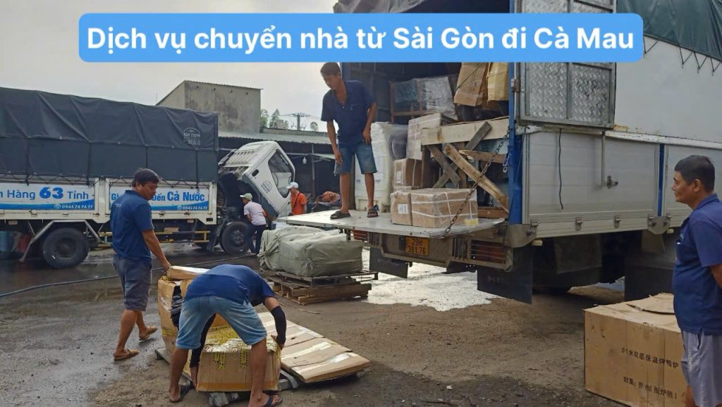 Dịch vụ chuyển nhà từ Sài Gòn đi Cà Mau