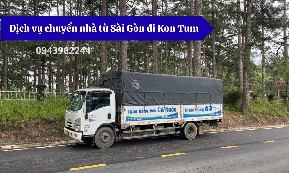 Dịch vụ chuyển nhà từ Sài Gòn đi Kon Tum