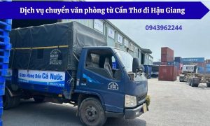 Dịch vụ chuyển văn phòng từ Cần Thơ đi Hậu Giang