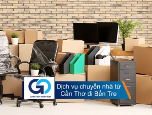Dịch vụ chuyển nhà từ Cần Thơ đi Bến Tre