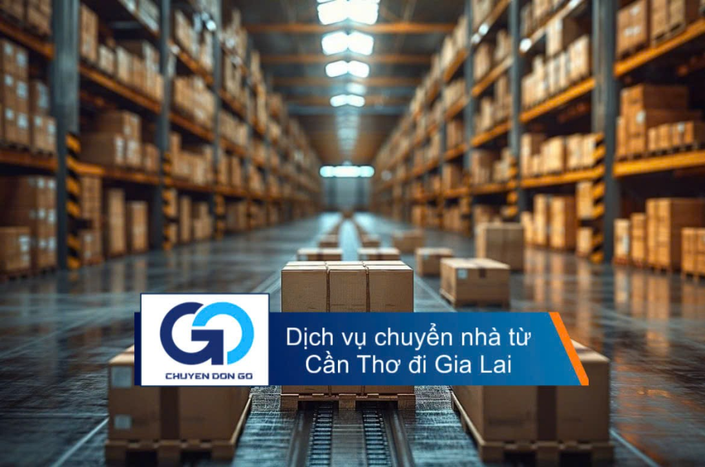 Dịch vụ chuyển nhà từ Cần Thơ đi Gia Lai