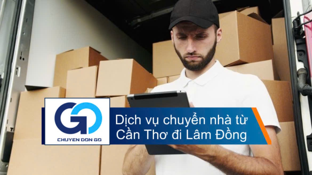 Dịch Vụ Chuyển Nhà Từ Cần Thơ Đi Lâm Đồng