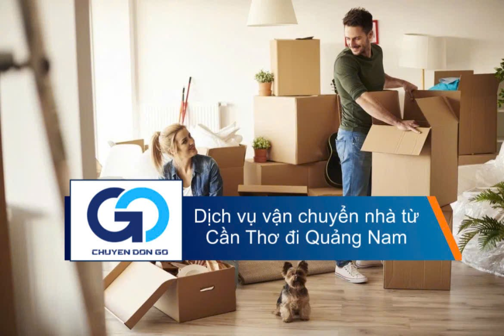 Dịch vụ chuyển nhà từ Cần Thơ đi Quảng Nam