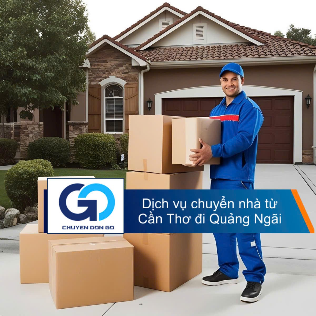 Dịch vụ chuyển nhà từ Cần Thơ đi Quảng Ngãi