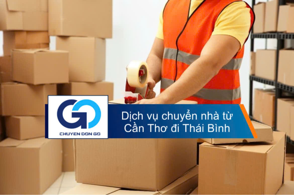 Dịch Vụ Chuyển Nhà Từ Cần Thơ Đi Thái Bình