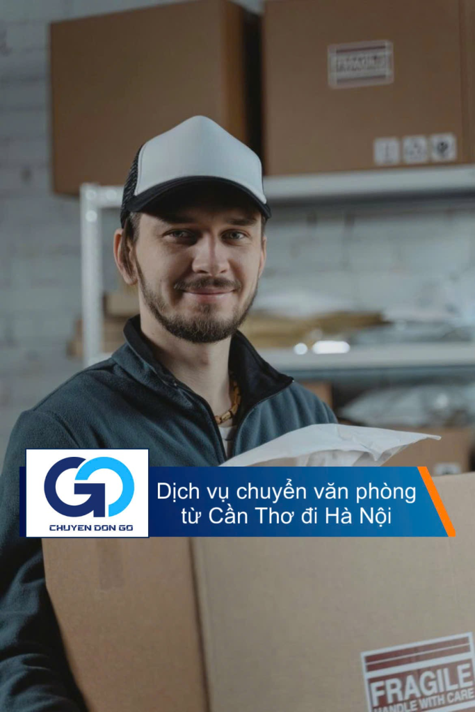 Dịch vụ chuyển văn phòng từ Cần Thơ đi Hà Nội