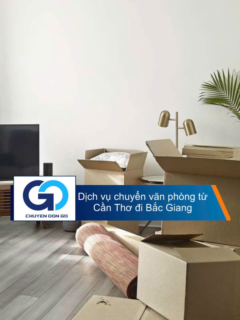 Dịch vụ chuyển văn phòng từ Cần Thơ đi Bắc Giang