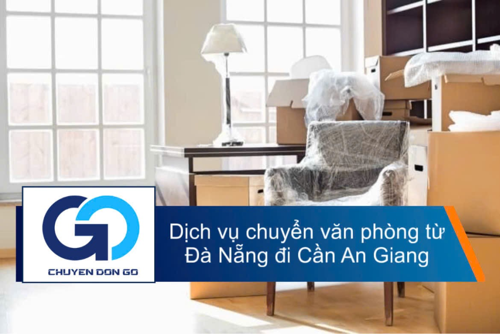 Dịch vụ chuyển văn phòng từ Đà nẵng đi An Giang
