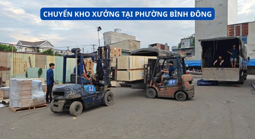 CHUYỂN KHO XƯỞNG TẠI PHƯỜNG BÌNH ĐÔNG
