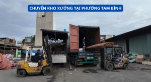 CHUYỂN KHO XƯỞNG TẠI PHƯỜNG TAM BÌNH