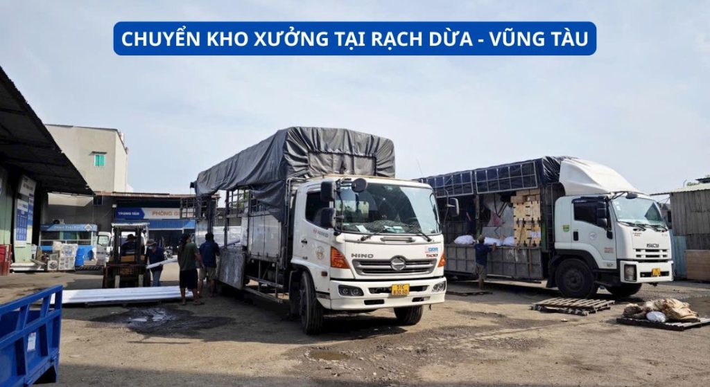 CHUYỂN KHO XƯỞNG TẠI RẠCH DỪA - VŨNG TÀU