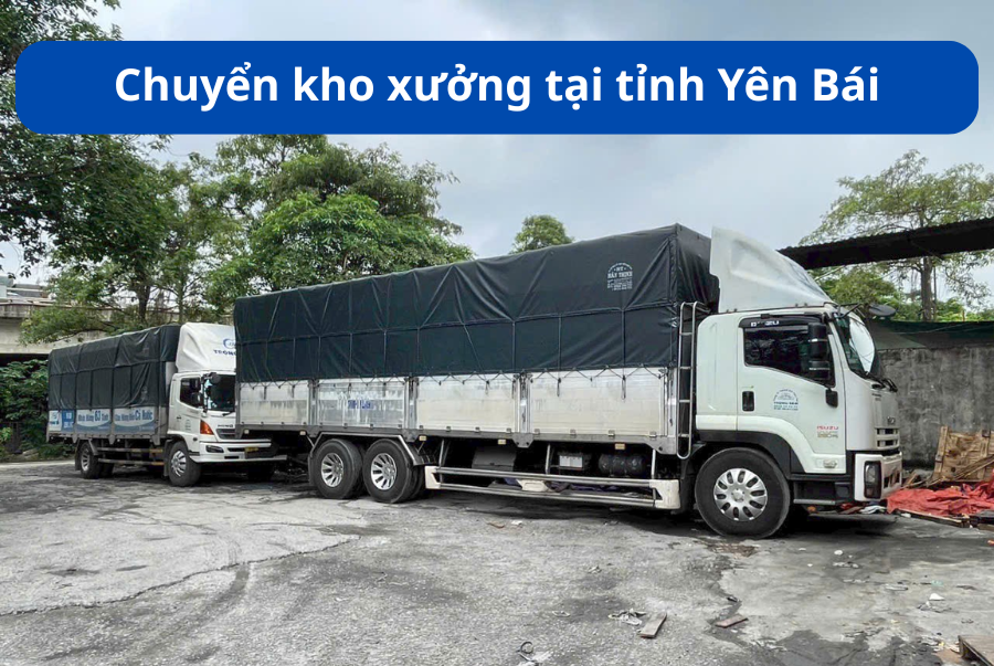 Chuyển kho xưởng tại tỉnh Yên Bái