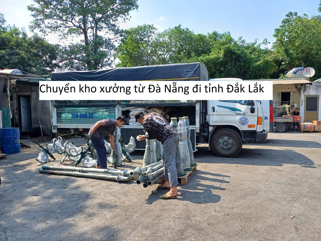 Chuyển kho xưởng từ Đà Nẵng đi tỉnh Đắk Lắk