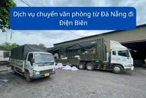 Dịch vụ chuyển văn phòng từ Đà Nẵng đi Điện Biên