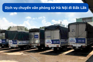 Dịch vụ chuyển văn phòng từ Hà Nội đi Đắk Lắk