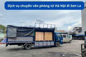 Dịch vụ chuyển văn phòng từ Hà Nội đi Sơn La
