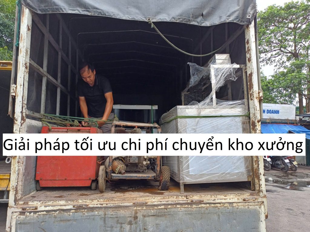 Giải pháp tối ưu chi phí chuyển kho xưởng