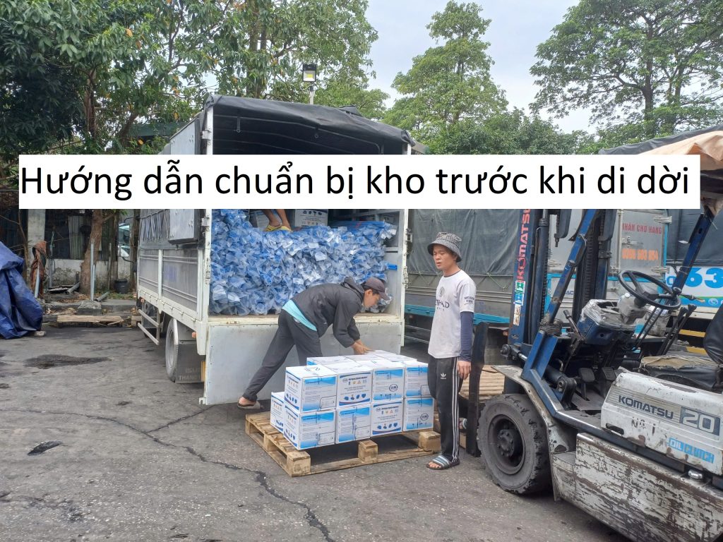 Hướng dẫn chuẩn bị kho trước khi di dời